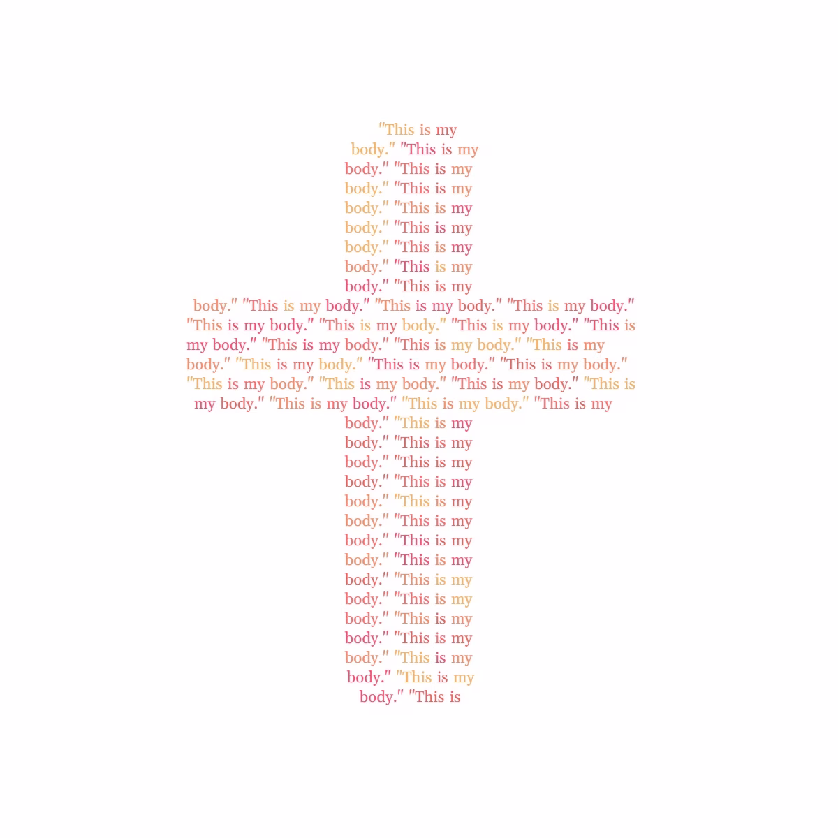 RUSSELL: The Truth About Prop 1 7 A cross formed from the repeated phrase 'This is my body'