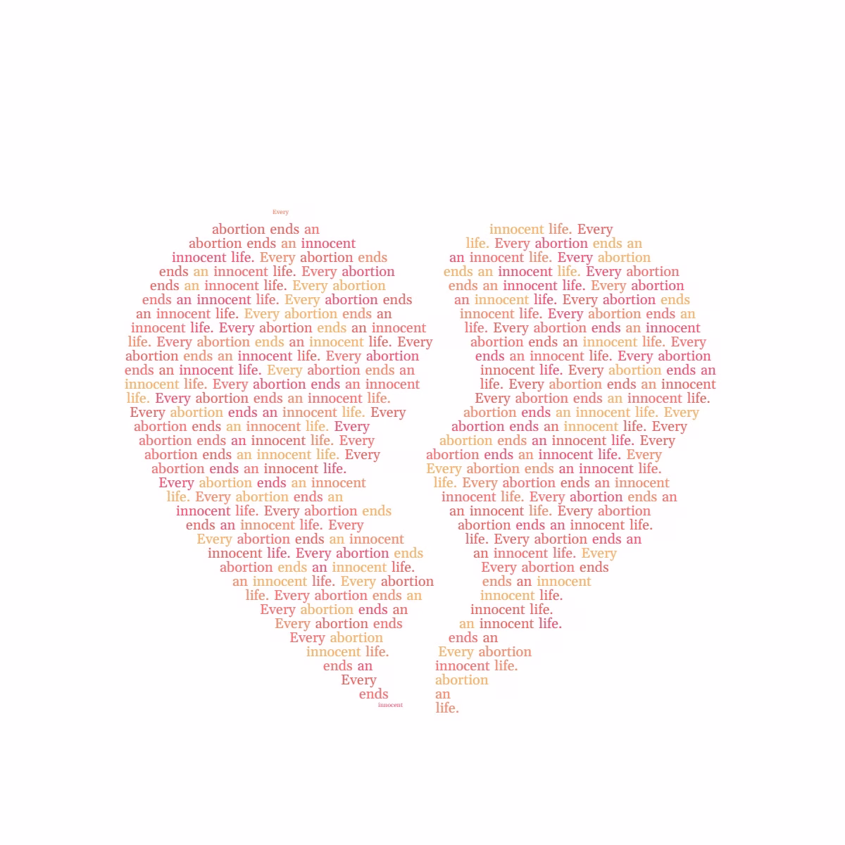 RUSSELL: The Truth About Prop 1 4 A broken heart formed from the repeated phrase 'Every abortion ends an innocent life'